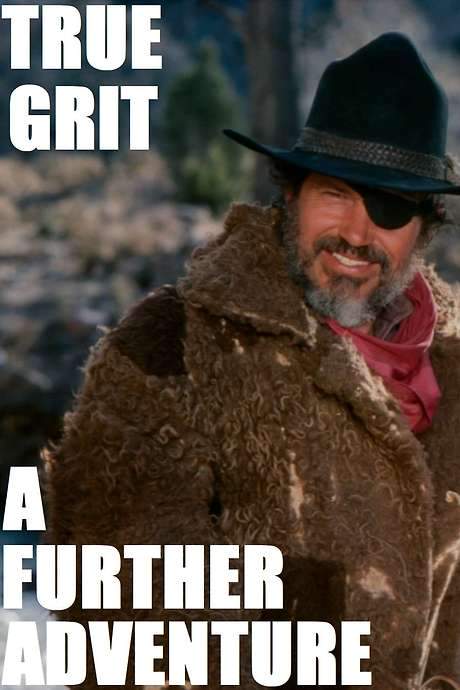 True Grit: A Further Adventure